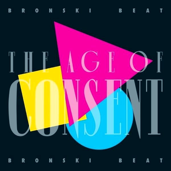 Bronski Beat – The Age of Consent (40th Anniversary Edition) (2LP)