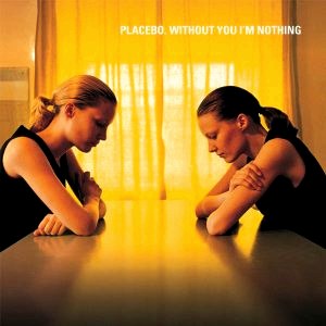 Placebo – Without You I'm Nothing (LP)