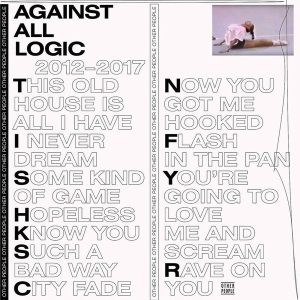 Against All Logic – 2012 - 2017 (2LP)