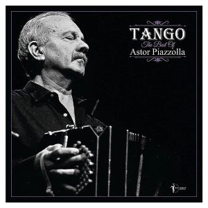 Astor Piazzolla – Tango: the Best of Astor Piazzolla (LP)