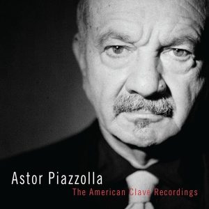Astor Piazzolla – The American Clave Recordings (3LP)
