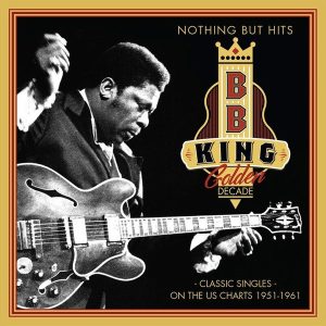 B.B. King – Golden Decade - Nothing But Hits (Limited Edition) (LP)