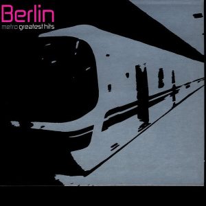 Berlin – Metro: Greatest Hits (Silver) (LP)