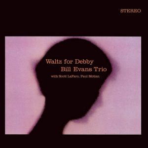 Bill Evans – Waltz For Debby (Limited Edition) (LP)
