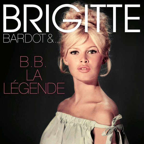 Brigitte Bardot – B.B. La Legende (Limited Edition) (LP)