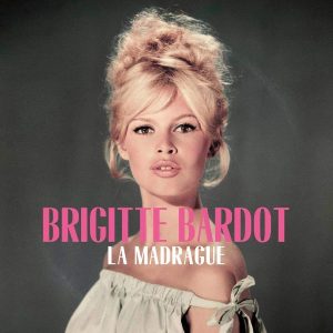 Brigitte Bardot – La Madrague (LP)
