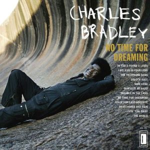 Charles Bradley – No Time For Dreaming (LP)