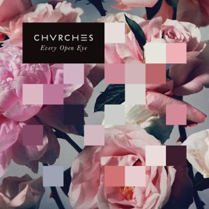 Chvrches – Every Open Eye (RSD 2025) (2LP)
