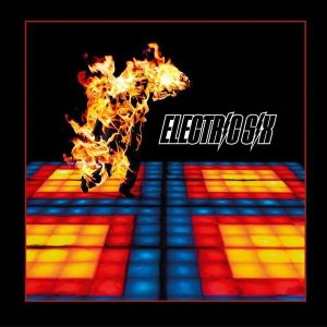 Electric Six – Fire (21st Anniversary Remastered Edition)