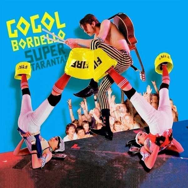 Gogol Bordello – Super Taranta! (15 Year Anniversary Edition) (2LP)