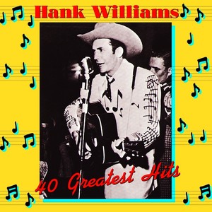 Hank Williams – 40 Greatest Hits (2LP)