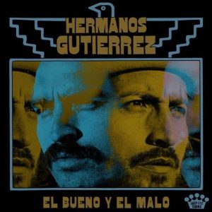 Hermanos Gutierrez – El Bueno Y El Malo (LP)