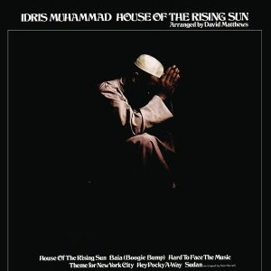 Idris Muhammad – House Of The Rising Sun (LP)