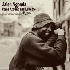 Jalen Ngonda – Come Around and Love Me (LP)