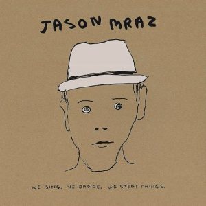 Jason Mraz – We Sing. We Dance. We Steal Things. (3LP)