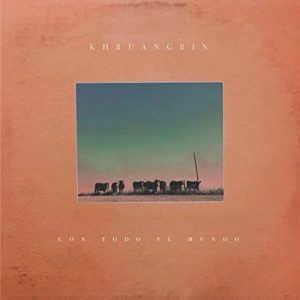Khruangbin – Con Todo El Mundo (LP)
