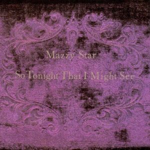 Mazzy Star – So Tonight That I Might See (RSD Essential Edition) (LP)