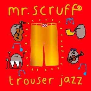 Mr. Scruff – Trouser Jazz (Deluxe 20th Anniversary Edition) (2LP)