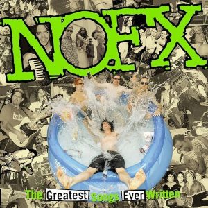 Nofx – The Greatest Songs Ever Written (2LP)