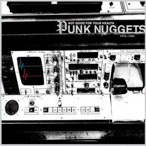 Various Artists – Not Good For Your Health: Punk Nuggets 1972-1984 (LP)