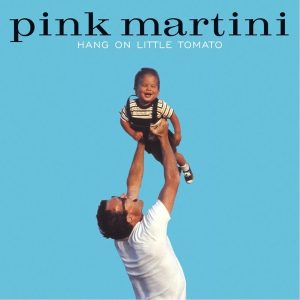 Pink Martini – Hang On Little Tomato (2LP)