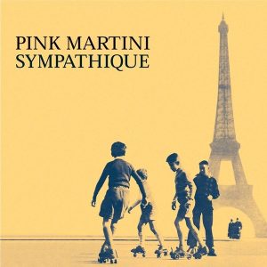 Pink Martini – Sympathique (LP)