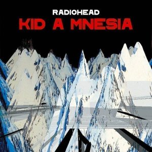 Radiohead – Kid A Mnesia (Box Set - EU) (3LP)