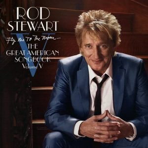 Rod Stewart – Fly Me To The Moon...The Great American Songbook Volume V (2LP)