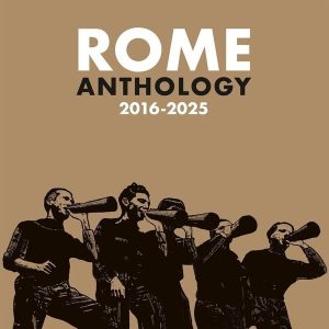 Rome – Anthology 2016-2025 (LP)