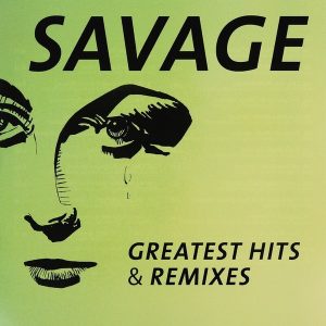 Savage – Greatest Hits & Remixes (LP)