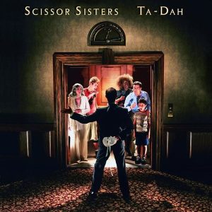 Scissor Sisters – Ta Dah (2LP)