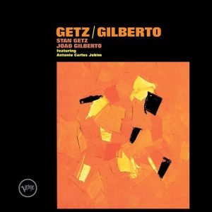 Stan Getz & Joao Gilberto – Getz / Gilberto (LP)