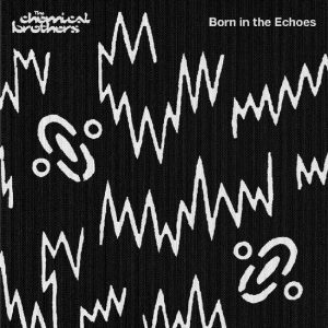 The Chemical Brothers – Born In The Echoes (2LP)