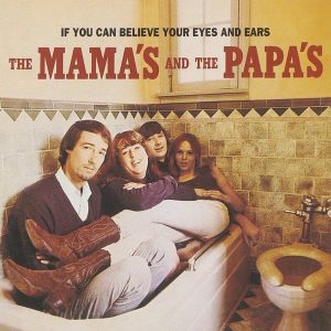 The Mama's & The Papa's – If You Can Believe Your Eyes And Ears (LP)