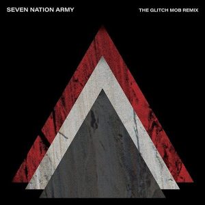 The White Stripes – Seven Nation Army (The Glitch Mob Remix) (LP)