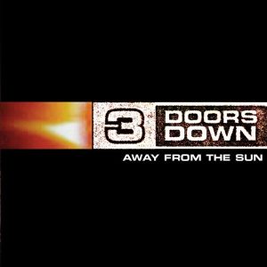 Three Doors Down – Away From The Sun (LP)