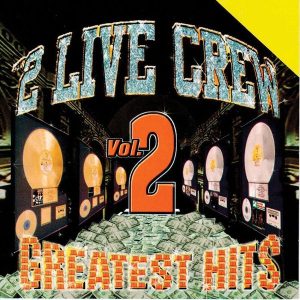 Two Live Crew – Greatest Hits Vol. 2 (2LP)