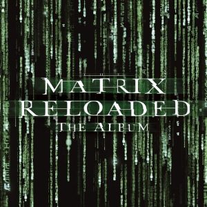 Various Artists – Matrix Reloaded: Music From and Inspired By the Motion Picture (2LP)