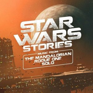 Various Artists – Star Wars Stories - Music from The Mandalorian, Rogue One and Solo (2LP)
