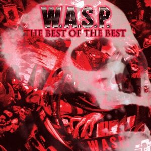 W.A.S.P. – Best Of The Best (2LP)