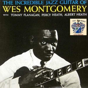 Wes Montgomery – The Incredible Jazz Guitar Of Wes Montgomery (LP)