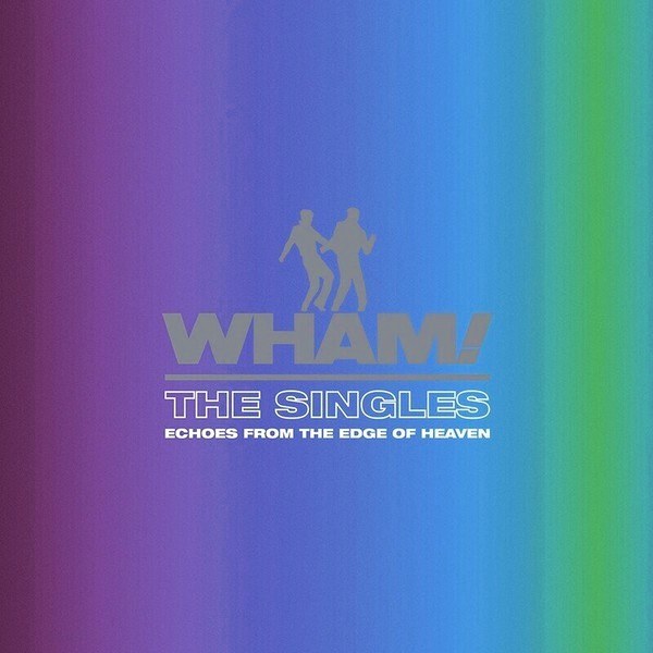 Wham! – The Singles: Echoes From The Edge Of Heaven (2LP)