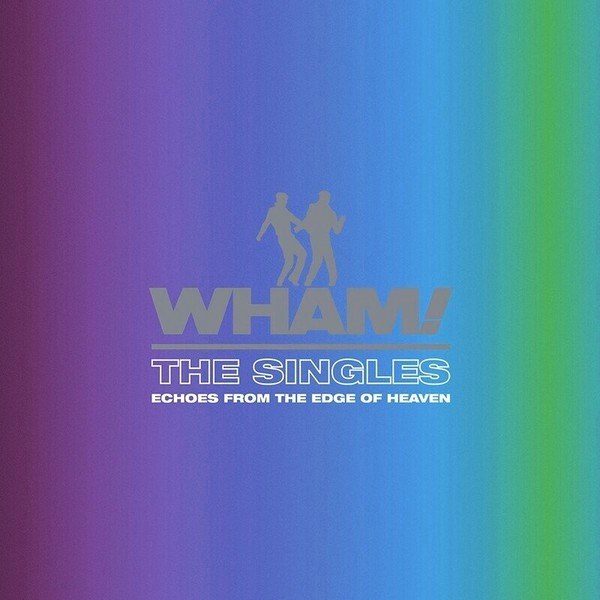 Wham! – The Singles: Echoes From The Edge Of Heaven (2LP)