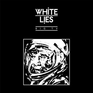 White Lies – Big TV (Deluxe Edition) (2LP)