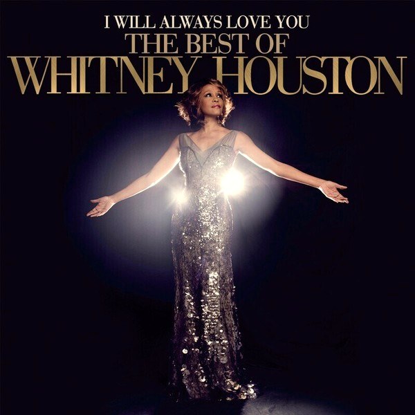 Whitney Houston – I Will Always Love You: The Best Of Whitney Houston (2LP)
