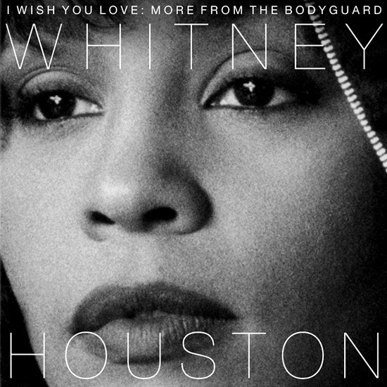 Whitney Houston – I Wish You Love: More From the Bodyguard (2LP)