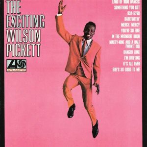 Wilson Pickett – Exciting Wilson Pickett (LP)
