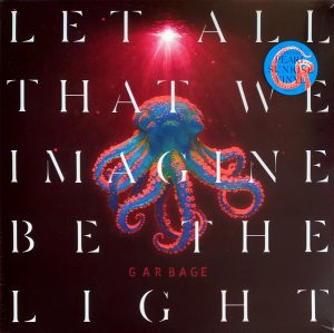 Garbage – Let All That We Imagine Be The Light (LP)