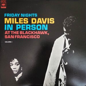 Miles Davis – In Person, Friday Night At The Blackhawk, San Francisco, Volume I (LP)