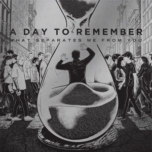 A Day To Remember – What Separates Me From You (15th Anniversary Edition) (LP)
